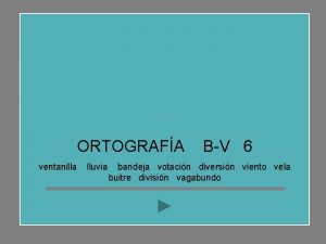 ORTOGRAFA ventanilla lluvia BV 6 bandeja votacin diversin