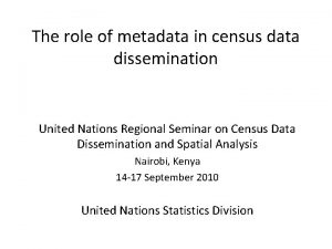 The role of metadata in census data dissemination