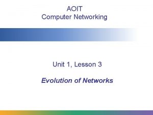 AOIT Computer Networking Unit 1 Lesson 3 Evolution