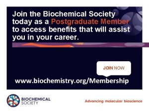 Join the Biochemical Society today as a Postgraduate