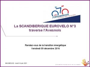 La SCANDIBERIQUE EUROVELO N 3 traverse lAvesnois Rendezvous