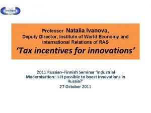 Professor Natalia Ivanova Deputy Director Institute of World