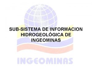 SUBSISTEMA DE INFORMACION HIDROGEOLGICA DE INGEOMINAS COBERTURA PUNTOS