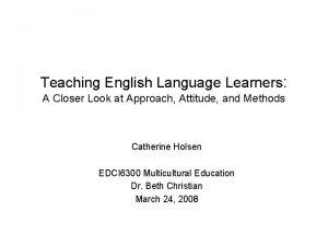 Teaching English Language Learners A Closer Look at