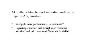 Aktuelle politische und sicherheitsrelevante Lage in Afghanistan Innenpolitischen