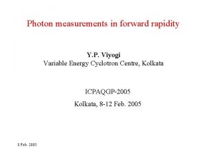 Photon measurements in forward rapidity Y P Viyogi