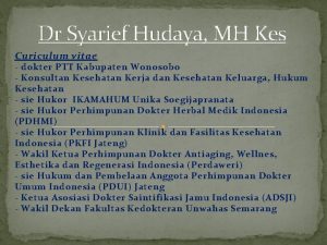 Dr Syarief Hudaya MH Kes Curiculum vitae dokter