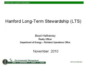 Hanford Site Longterm Stewardship Hanford LongTerm Stewardship LTS