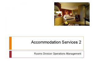 Accommodation Services 2 Rooms Division Operations Management Areas