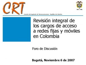 Comisin de Regulacin de Telecomunicaciones Repblica de Colombia