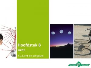 Hoofdstuk 8 Licht 8 1 Licht en schaduw