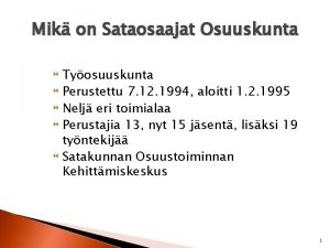 Mik on Sataosaajat Osuuskunta Tyosuuskunta Perustettu 7 12