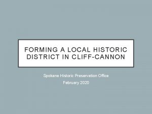 FORMING A LOCAL HISTORIC DISTRICT IN CLIFFCANNON Spokane
