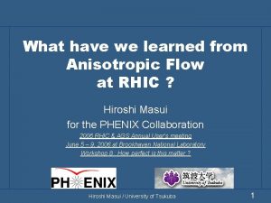 What have we learned from Anisotropic Flow at