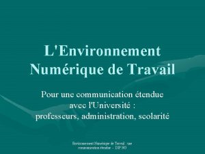 LEnvironnement Numrique de Travail Pour une communication tendue