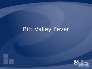 Rift Valley Fever Overview Cause History Distribution Transmission