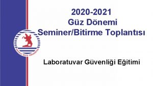 2020 2021 Gz Dnemi SeminerBitirme Toplants Laboratuvar Gvenlii