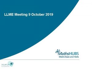 LLME Meeting 9 October 2019 Agenda 2 00