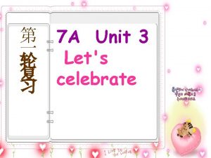 7 A Unit 3 Lets celebrate P 38