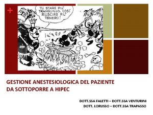 GESTIONE ANESTESIOLOGICA DEL PAZIENTE DA SOTTOPORRE A HIPEC