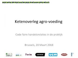 Ketenoverleg agrovoeding Code faire handelsrelaties in de praktijk