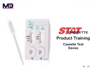 Product Training Cassette Test Device Cassette Test Device