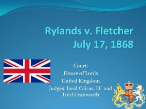 Rylands v Fletcher July 17 1868 Court House