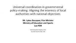 Universal coordination in governmental policymaking Aligning the interests