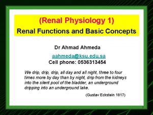 Renal Physiology 1 Renal Functions and Basic Concepts