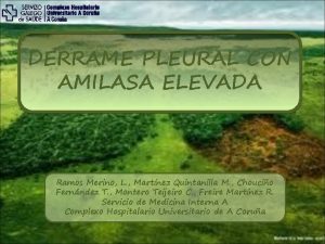 DERRAME PLEURAL CON AMILASA ELEVADA Ramos Merino L