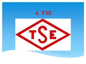4 TSE TSE Trk Standartlar Enstits her trl