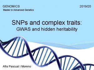 GENOMICS 201920 Master in Advanced Genetics SNPs and