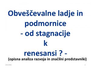 Obveevalne ladje in podmornice od stagnacije k renesansi