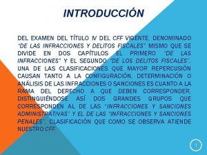 INTRODUCCIN DEL EXAMEN DEL TTULO IV DEL CFF