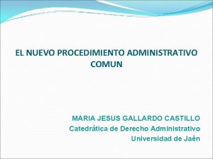 EL NUEVO PROCEDIMIENTO ADMINISTRATIVO COMUN MARIA JESUS GALLARDO