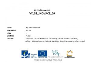 09 Ze ivota vel VY32INOVACE09 autor Mgr Jana