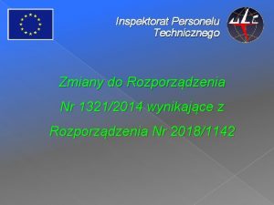 Inspektorat Personelu Technicznego Zmiany do Rozporzdzenia Nr 13212014