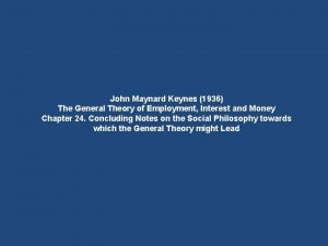 John Maynard Keynes 1936 The General Theory of