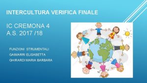 INTERCULTURA VERIFICA FINALE IC CREMONA 4 A S