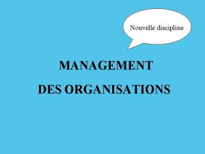 Nouvelle discipline MANAGEMENT DES ORGANISATIONS ECONOMIE DENTREPRISE dpassement