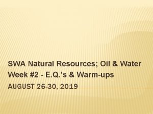 SWA Natural Resources Oil Water Week 2 E