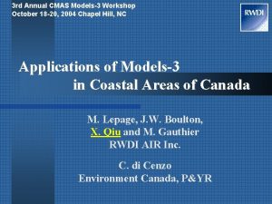 3 rd Annual CMAS Models3 Workshop October 18