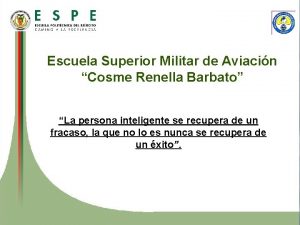 Escuela superior militar cosme renella barbato Escuela superior militar cosme renella barbato