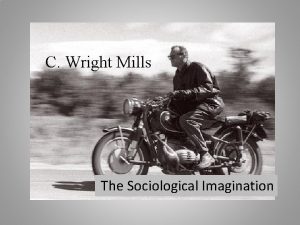 C Wright Mills C The Sociological Imagination C