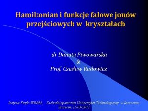 Hamiltonian i funkcje falowe jonw przejciowych w krysztaach