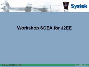 Workshop SCEA for J 2 EE Copyright 2002