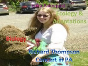 Erika Palmquist Ecology Adaptations Biology Kimmy Faller World