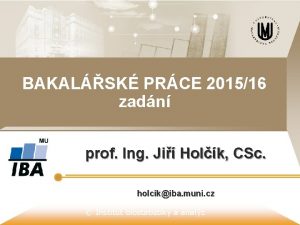 BAKALSK PRCE 201516 zadn prof Ing Ji Holk