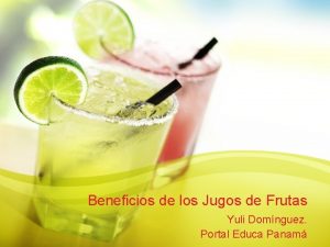 Beneficios de los Jugos de Frutas Yuli Domnguez
