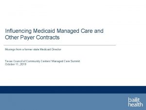 Influencing Medicaid Managed Care and Other Payer Contracts